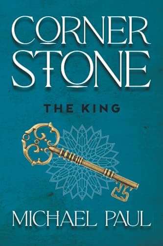 Book cover for Cornerstone: The King by Paul, Michael