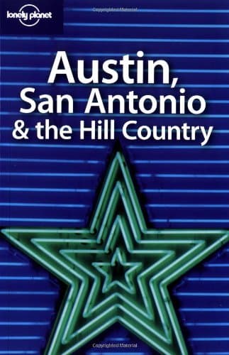 Book cover for Lonely Planet Austin, San Antonio & the Hill Country by Benson, Sara