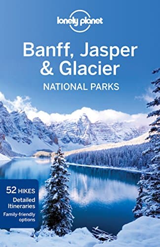 Banff, Jasper & Glacier National Parks (Lonely Planet)