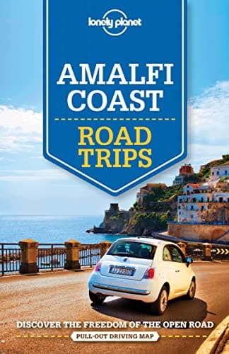 Book cover for Lonely Planet Amalfi Coast Road Trips by Lonely Planet