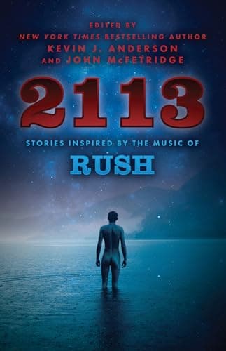 Book cover for 2113: Stories Inspired by the Music of Rush by McFetridge, John