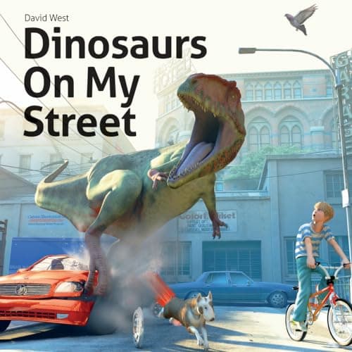 Book cover for Dinosaurs On My Street by West, David