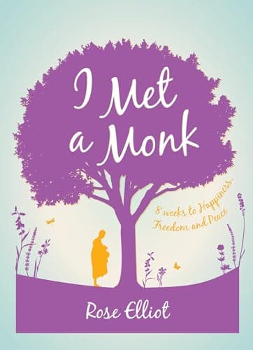 Book cover for I Met a Monk: 8 Weeks to Happiness, Freedom and Peace by Elliot, Rose