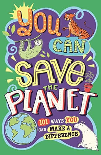 Book cover for You Can Save The Planet: 101 Ways You Can Make a Difference by Wines, J. A.