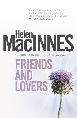 Book cover for Friends and Lovers by Macinnes, Helen