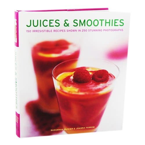 Book cover for Juices And Smoothies - (150 Irresistible Recipes) by Joanna Farrow