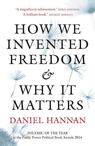 Book cover for How We Invented Freedom & Why It Matters by Head Of Zeus