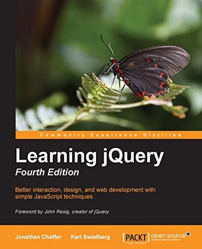 Learning jQuery: Better Interaction, Design, and Web Development With Simple Javascript Techniques