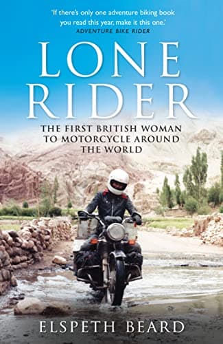 Book cover for Lone Rider: The First British Woman to Motorcycle Around the World by Beard, Elspeth