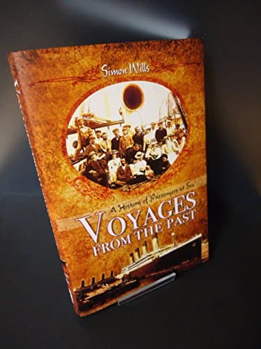 Book cover for Voyages from the Past: A History of Passengers at Sea by Wills, Simon