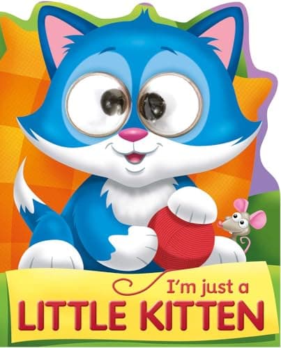 Book cover for I'm Just a Little Kitten (Googley-Eye Books) by Kate Thompson