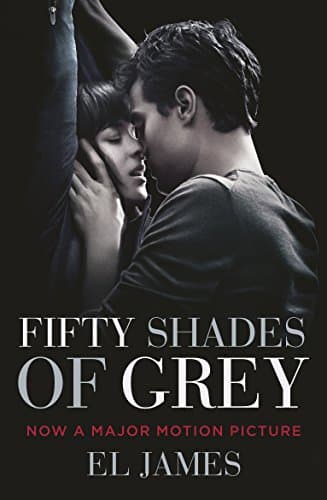 Book cover for Fifty Shades of Grey: (Movie tie-in edition): Book one of the Fifty Shades Series by E.L. James