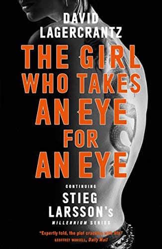 Book cover for The Girl Who Takes an Eye for an Eye: Continuing Stieg Larsson's Millennium Series by Lagercrantz  David