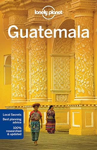 Book cover for Lonely Planet Guatemala (Country Guide) by Lonely Planet