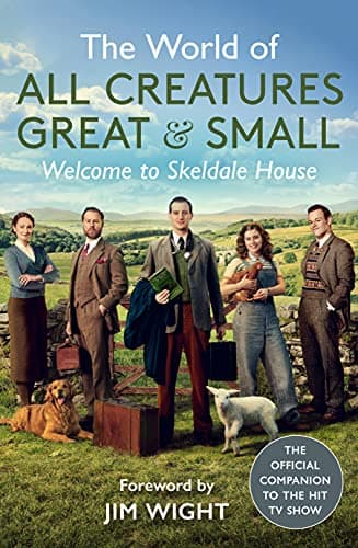 Book cover for The World of All Creatures Great & Small: Welcome to Skeldale House by All Creatures Great & Small