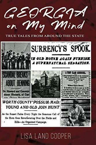 Book cover for Georgia on My Mind: True Tales from Around the State by Cooper, Lisa Land