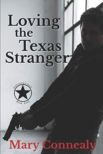 Book cover for Loving the Texas Stranger: A Texas Lawman Romantic Suspense (Garrison's Law) by Connealy, Mary