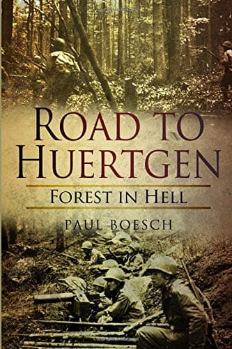 Book cover for Road to Huertgen: Forest in Hell by Boesch, Paul