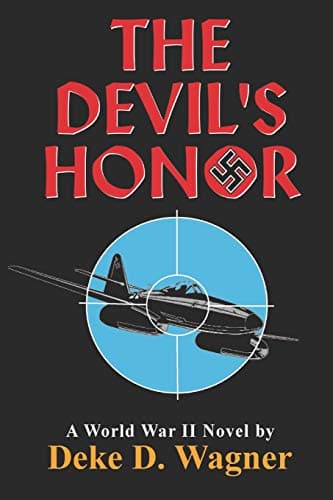 Book cover for The Devil's Honor: A World War II Novel by Wagner, Mr. Deke D.