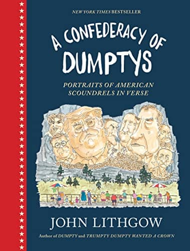 Book cover for A Confederacy of Dumptys: Portraits of American Scoundrels in Verse (Dumpty, 3) by Lithgow, John