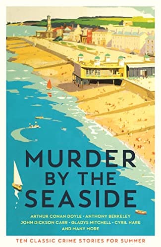 Book cover for Murder by the Seaside: Classic Crime Stories for Summer by Gayford, Cecily