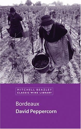Book cover for Bordeaux (Classic Wine Library) by Peppercorn, David