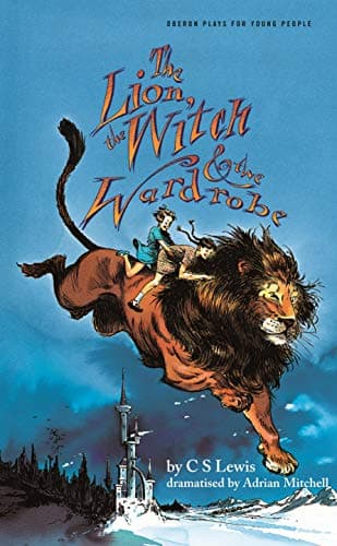 Book cover for Lion, The Witch And The Wardrobe (Oberon/ Plays for Young People) by Lewis, C. S.