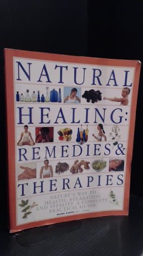 Book cover for Natural healing: remedies & therapies: Nature's way to health, relaxation and vitality: a complete practical guide by Evans, Mark