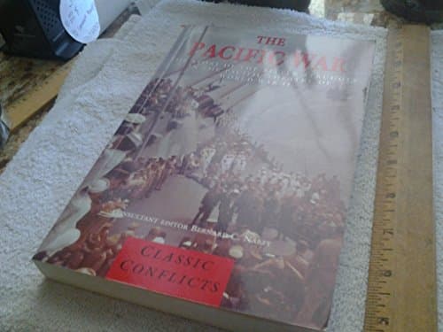 Book cover for The Pacific War: The Story of the Bitter Struggle in the Pacific Theatre of World War II (Classic Conflicts) by Nalty, Bernard C.