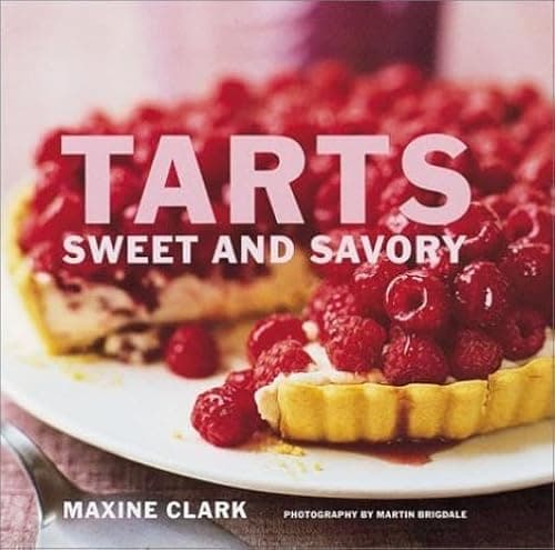Book cover for Tarts: Sweet and Savory by Clark, Maxine