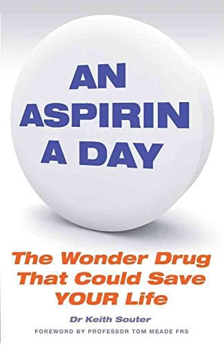 Book cover for An Aspirin a Day: The Wonder Drug That Could Save Your Life by Souter, Dr. Keith