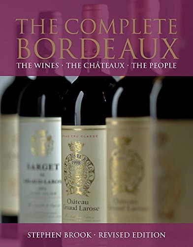 Book cover for The Complete Bordeaux: The Wines The Châteaux The People by Brook, Stephen