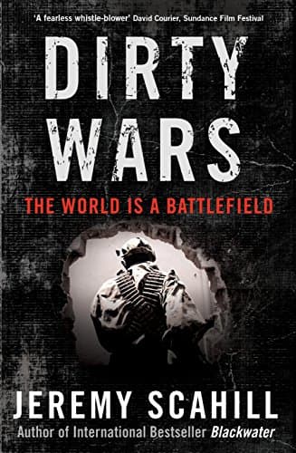 Book cover for Dirty Wars: The World is a Battlefield by Scahill, Jeremy