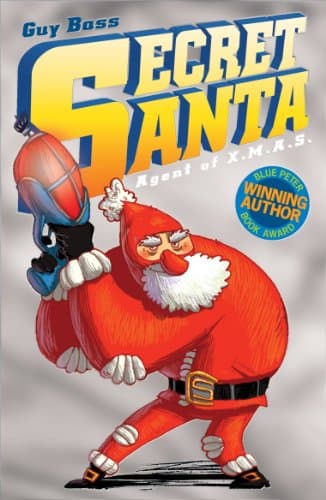 Book cover for Secret Santa: Agent of X.M.A.S by Guy Bass