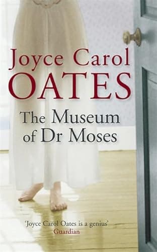 Book cover for The Museum of Dr Moses (Import) by Joyce Carol Oates