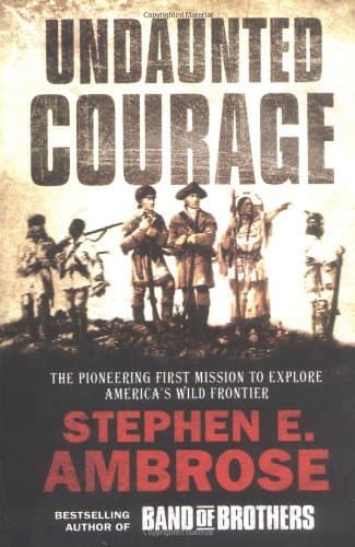 Book cover for Undaunted Courage: Meriwether Lewis, Thomas Jeffe by Ambrose Stephen E.