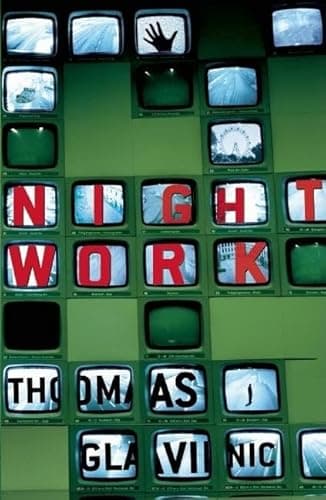 Book cover for Night Work: A Novel by Glavinic, Thomas