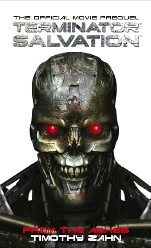 Book cover for Terminator Salvation: From the Ashes: The Official Prequel Novelization by Zahn, Timothy