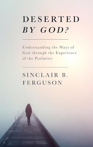 Book cover for Deserted by God? by Ferguson, Sinclair B