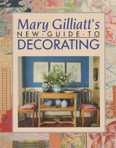 Book cover for MARY GILLIATT'S NEW GUIDE TO DECORATING by Gilliatt, Mary.