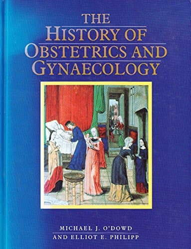 The History of Obstetrics and Gynaecology