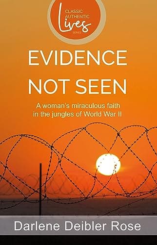 Book cover for Evidence Not Seen: One Woman's Faith in a Japanese POW Camp New Edition by Darlene Rose (1995) Paperback by Rose, Darlene Deibler