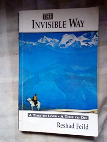 Book cover for The Invisible Way: A Time to Love-A Time to Die by Feild, Reshad