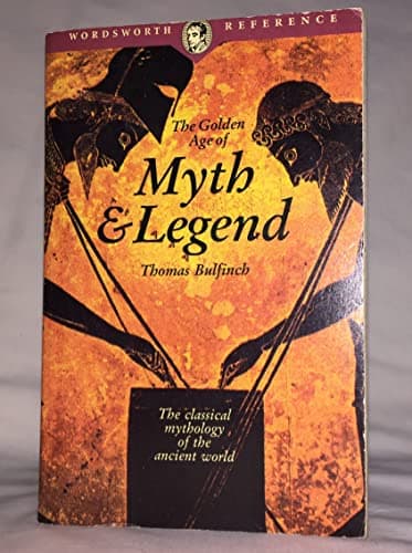 Book cover for Golden Age of Myth & Legend (Wordsworth Collection) by Bullfinch, T.