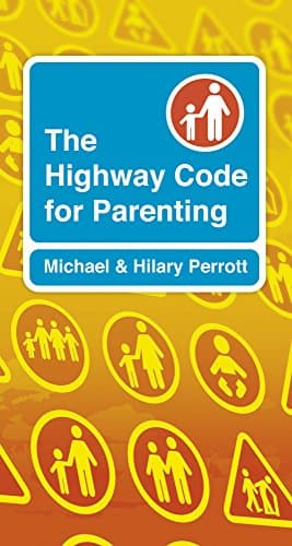 Book cover for The Highway Code For Parenting by Michael Perrott