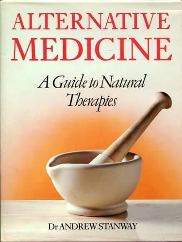 Book cover for Alternative Medicine: A Guide to Natural Therapies by Stanway, Andrew