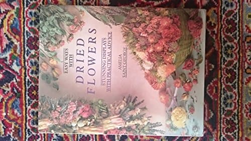 Book cover for Easy Ways with Dried Flowers by Amelia Saint George