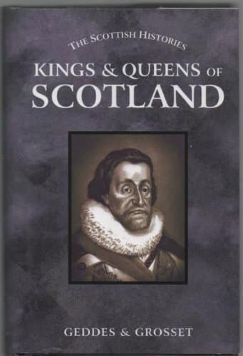 Book cover for Kings & Queens of Scotland (The Scottish Histories) by Geddes and Grosset