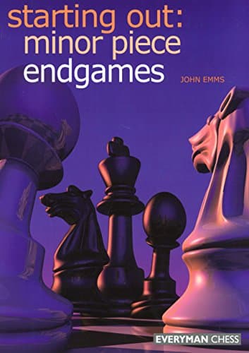 Book cover for Starting Out: Minor Piece Endgames (Starting Out - Everyman Chess) by Emms, John