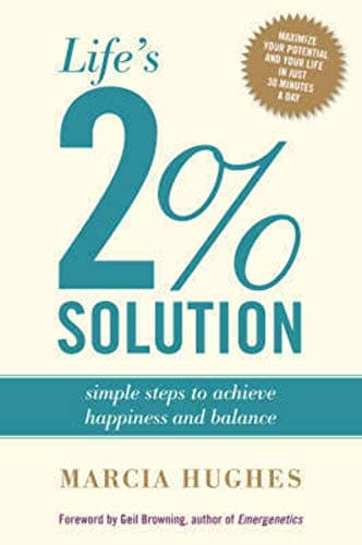 Book cover for Life's 2 Percent Solution: Simple Steps to Achieve Happiness and Balance by Hughes, Marcia